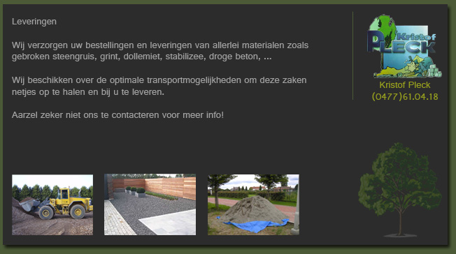 Leveringen: gebroken steengruis, grint, dolomiet, stabilizee, droge beton en meer, opgehaald en netjes bij u geleverd.